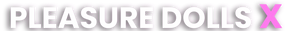 PleasureDollsX